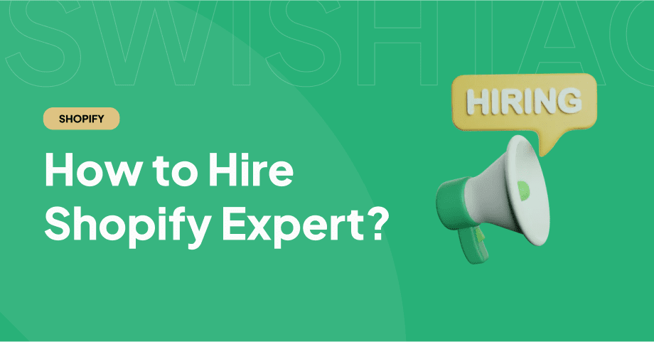 How to Hire Shopify Expert?