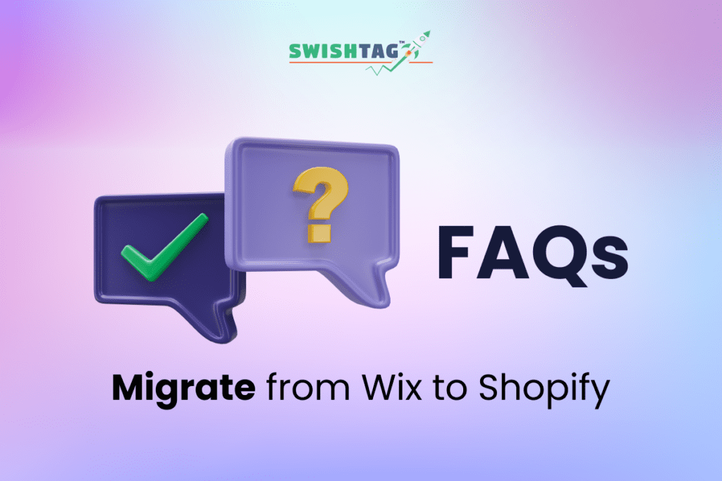 Migrate from Wix to Shopify FAQs 