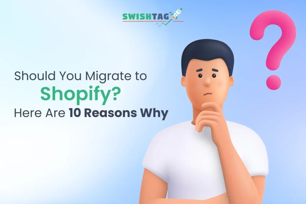 why migrate to Shopify