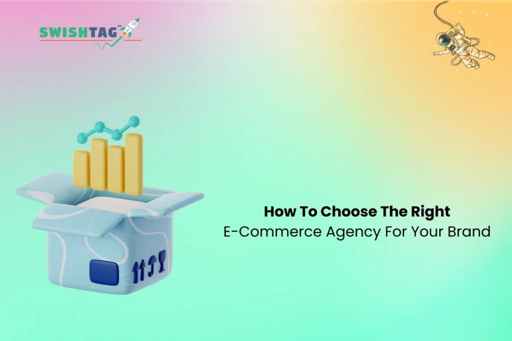 how to choose right ecommerce agency for your brand