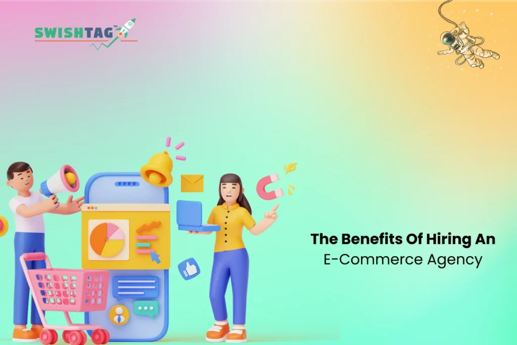 benefits of Hiring ecommerce agency