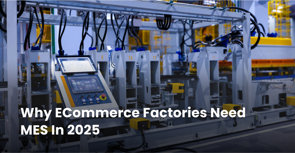 Top Benefits of Implementing MES