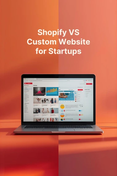 Shopify VS Custom Website for Startups